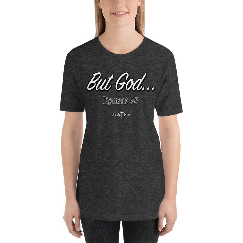 But God Romans 5:8-Unisex Tee